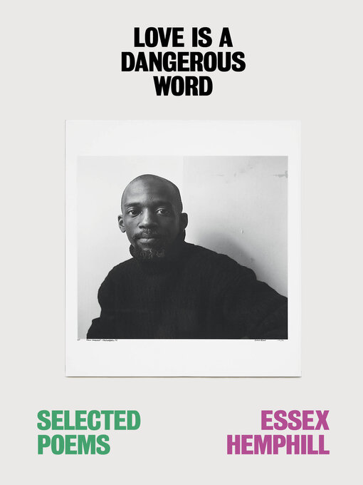 Title details for Love is a Dangerous Word by Essex Hemphill - Wait list